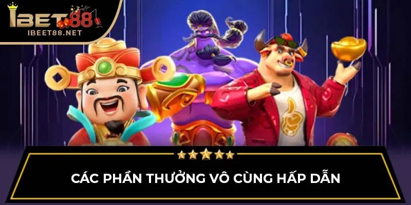 Các phần thưởng vô cùng hấp dẫn