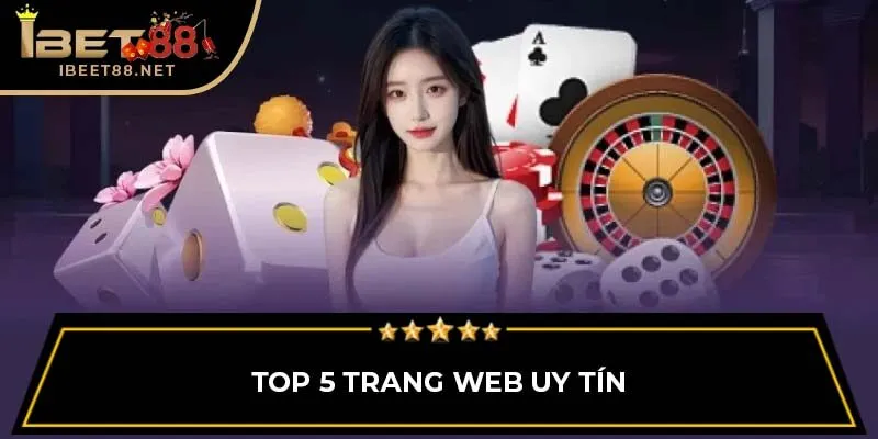 Top 5 trang web uy tín